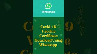 How to download Covid19 Vaccine Certificate Using WhatsApp Vaccine certificate  WhatsApp [upl. by Aisnetroh606]