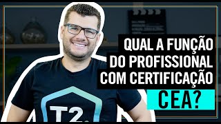 O que faz um Profissional Certificado CEA [upl. by Rizzi]