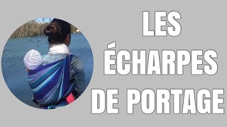 INFO Les écharpes de portage  comment ça fonctionne et que choisir [upl. by Adnerak838]