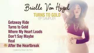 Brielle Von Hugel  Turns to Gold  EP Sampler [upl. by Mara]