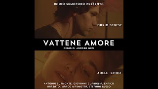 Vattene Amore  Cortometraggio [upl. by Chap]