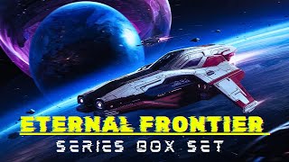 Science Fiction amp Fantasy Audiobooks The Complete Eternal Frontier Series Box Set  Full Audiobooks [upl. by Melisa316]