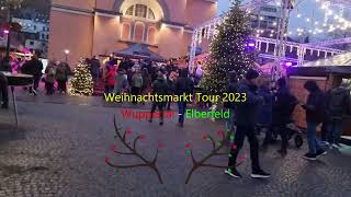 Weihnachtsmarkt Tour 2023  WuppertalElberfeld 4k60fps [upl. by Neira334]