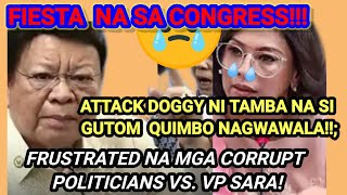 FIESTA SA CONGRESS  CONG MARCOLETA SINUPALPAL ANG ATTACK DOGGY NI TAMBA  GUTOM NA AT NAGWAWALA [upl. by Akerdnahs]