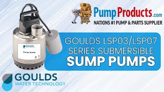 Goulds LSP03LSP07 Series Submersible Sump Pumps [upl. by Fasto315]