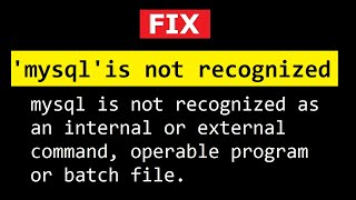 FIX mysql is not recognized as an internal or external command operable program or batch file [upl. by Ydissak]