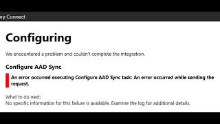 Fix An Error Occurred Executing Configure AAD Sync Task An Error Occurred While Sending The Request [upl. by Thaine]