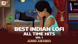 Best Indian Lofi  Best of Lofi Hits  All Time Hits Vol 1  Non stop audio Jukebox  Latest Lofi [upl. by Skcirdnek]