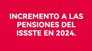 INCREMENTO A LAS PENSIONES EN 2024 [upl. by Hamian]