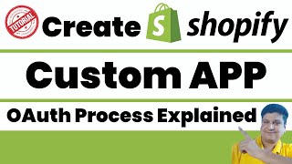 Ultimate Guide to Shopify Custom App amp OAuth Flow  Create Shopify Custom App from Partner Account [upl. by Tterag]