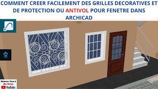 COMMENTCRÉERDESGRILLESDÉCORATIVESETDEPROTECTIONOUANTIVOLSPOURLESFENÊTRESSURARCHICAD [upl. by Mariandi992]