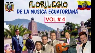 FLORILEGIO DE LA MUSICA ECUATORIANA VOL  4 COLECCION HISTORICA DE LA MUSICA ECUATORIANA [upl. by Dnartreb]