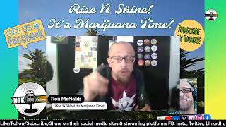 Rise ‘N Shine Its Marijuana Time Wake ‘N Bake Show  Ep 9 November 11 2024 [upl. by Rotceh504]