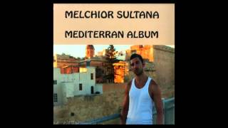 Melchior Sultana  Paradise [upl. by Oriana706]