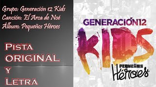 Generación 12 Kids  El Arca de Noé Pista VIDEO MEJORADO [upl. by Sparky741]