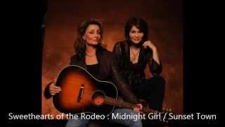 Sweethearts of the Rodeo  Midnight Girl in a Sunset Town [upl. by Nedrah]