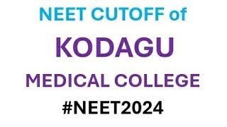 KODAGU INSTITUTE OF MEDICAL SCIENCES  LAST 3 YEARS NEET CUTOFF ANALYSIS  NEET 2024cet2024 kea [upl. by Franckot355]