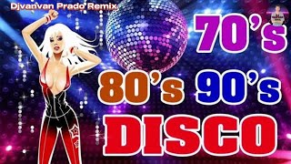 Best 80s Disco Mix 70s 80s 90s Nonstop Mix Djvanvan Prado Remix [upl. by Anaz]