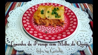 Lasanha de Frango com Molho de Queijo Sofia na cozinha [upl. by Richman]