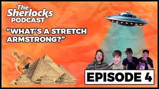 The Sherlocks Podcast Episode 4  Whats a Stretch Armstrong [upl. by Eirelav]