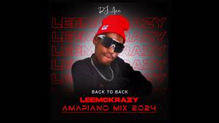 Leemckrazy  Back to Back Mix 2024  DJ Ace ♠️ [upl. by Semela10]