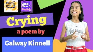 Crying poem by Galway Kinnell  CBSE 5th English [upl. by Leidgam]