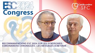 Recommandations ESC 2024 sur les syndromes coronariens chroniques  les messages à retenir [upl. by Adne]