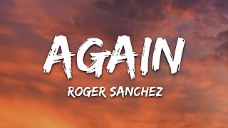 Roger Sanchez  Again Lyrics [upl. by Enrica]