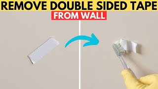 5 Safest Ways to Remove DoubleSided Tape from Wall Without Hair Dryer [upl. by Hayley835]