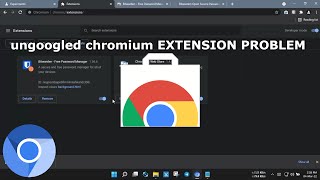 ungoogled chromium EXTENSION PROBLEM  Windows 11  2022 [upl. by Ultun]