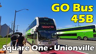 4K GO Transit Route 45B Bus Ride from Square One to Unionville GO Duration 50min [upl. by Venus]