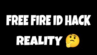 FREE FIRE ID HACKK REALITY 🤔 [upl. by Modnarb]