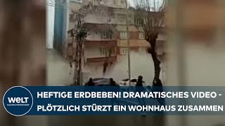 TÜRKEIERDBEBEN Dramatisches Video Kein Entkommen  Hier fällt ein Wohnhaus in sich zusammen [upl. by Mcarthur]