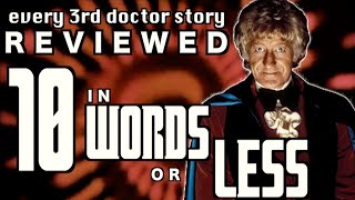 Every 3rd Doctor Story Reviewed in 10 Words or Less [upl. by Utham]