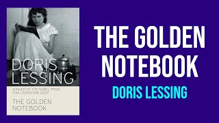 The Golden Notebook by Doris Lessing  Summary and Analysis [upl. by Ahtiekahs]