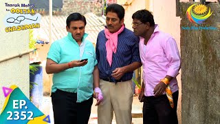 Taarak Mehta Ka Ooltah Chashmah  Episode 2352  Full Episode [upl. by Itnuahsa]