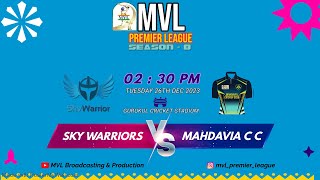 225 MVL WEEKDAY SEASON  8   SKY WARRIORS vs MAHDAVIA CC [upl. by Early476]