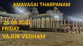 August Amavasai Tharpanamஅமாவாசை தர்பணம்Yajur Vedham 26082022FRIDAY [upl. by Myrah]