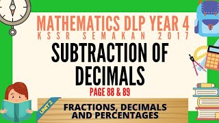 Unit 2  Decimals  Subtraction of Decimals  Mathematics DLP Year 4  KSSR SEMAKAN 2017 [upl. by Alecram]