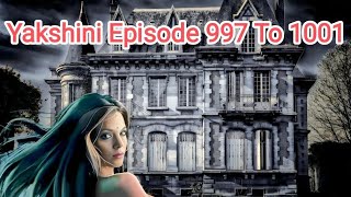 Yakshini Episode 1001  Yakshini Episode 997 To 1001  Pocket FM Premium newyakshiniepisode [upl. by Yerg]