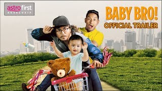 BABY BRO Official Trailer 2017 Zizan Razak Shaheizy Sam Izara Aishah  Astro First Eksklusif [upl. by Llehcear]