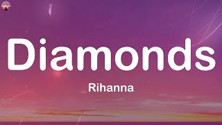 Rihanna  Diamonds Lyrics  The Script Ed Sheeran Keane [upl. by Nosac]