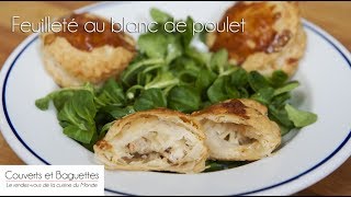 Feuilleté au blanc de poulet  Couverts et Baguettes [upl. by Marsland]