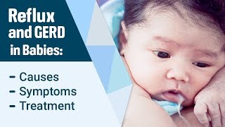 Reflux and GERD in Babies  Causes Signs and Treatment [upl. by Naquin]