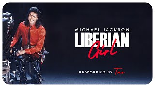 Michael Jackson  Liberian Girl Reworked [upl. by Gerson]