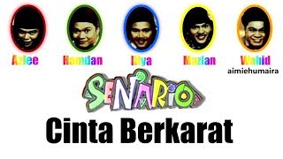 VIDEO LIRIK Senario  Cinta Berkarat [upl. by Ilujna]