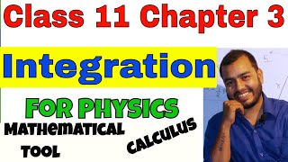 Class 11 Chap 3 KINEMATICS  INTEGRATION  Calculus Part 02  Mathematical Tools [upl. by Gilburt]