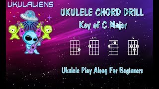 Ukulele Chord Drill Practice  C Major  Ukulele Play Along [upl. by Eki489]