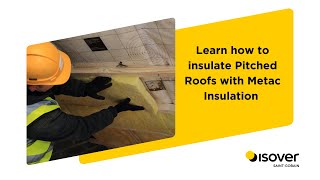 Learn how to insulate Pitched Roofs with Metac Insulation [upl. by Reniar]