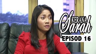 FULL Kerana Sarah  Episod 16 [upl. by Nylsoj]